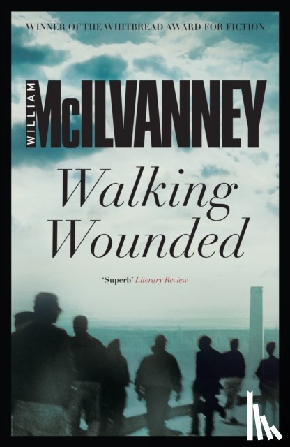 McIlvanney, William - Walking Wounded