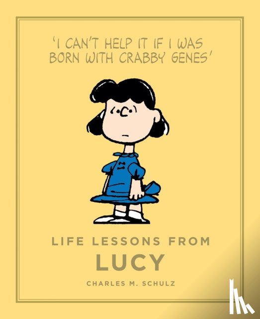 Schulz, Charles M. - Life Lessons from Lucy