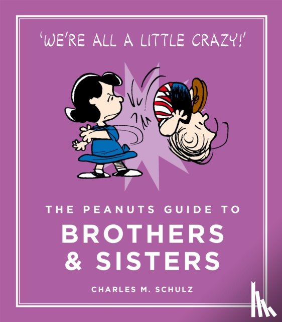 Schulz, Charles M. - The Peanuts Guide to Brothers and Sisters