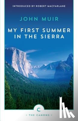 Muir, John - My First Summer In The Sierra