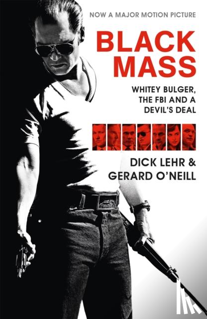 Lehr, Dick, O'Neill, Gerard - Black Mass
