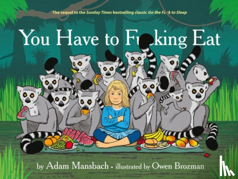 Mansbach, Adam - You Have to Fucking Eat