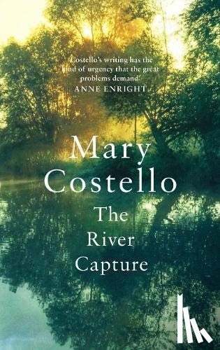 Mary Costello - The River Capture