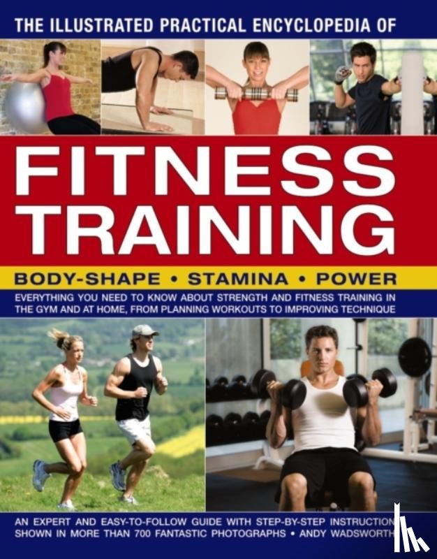Wadsworth Andy - Illustrated Practical Encyclopedia of Fitness Training