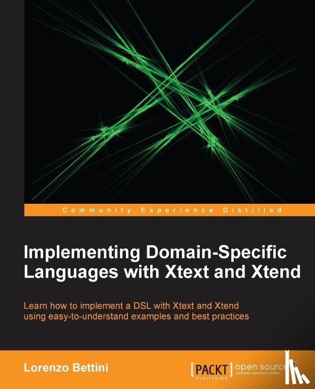 Bettini, Lorenzo - Implementing Domain-Specific Languages with Xtext and Xtend