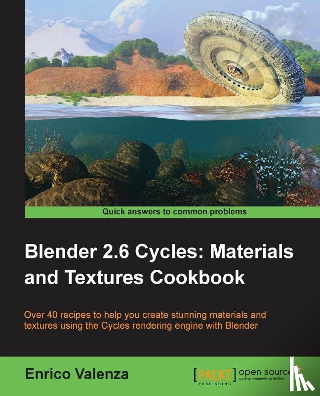 Valenza, Enrico - Blender 2.6 Cycles: Materials and Textures Cookbook