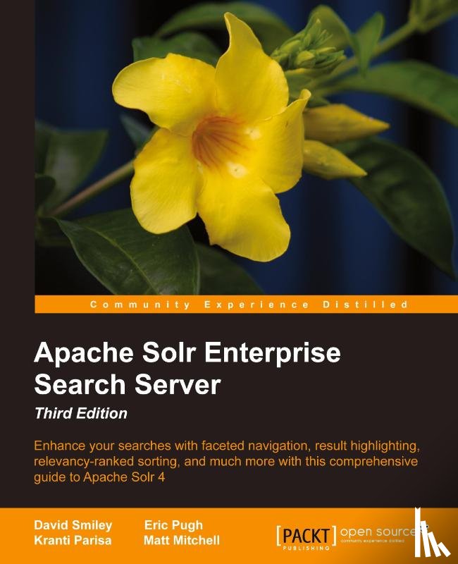 Smiley, David, Pugh, Eric, Parisa, Kranti - Apache Solr Enterprise Search Server - Third Edition