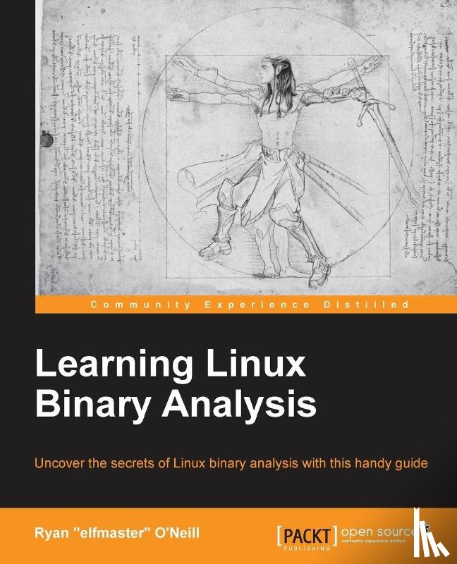 O'Neill, Ryan "elfmaster" - Learning Linux Binary Analysis