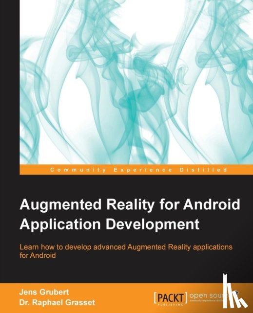 Grubert, Jens, Grasset, Dr. Raphael - Augmented Reality for Android Application Development