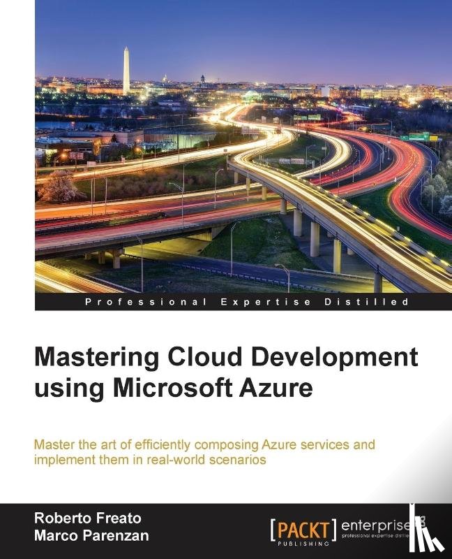 Freato, Roberto, Parenzan, Marco - Mastering Cloud Development using Microsoft Azure