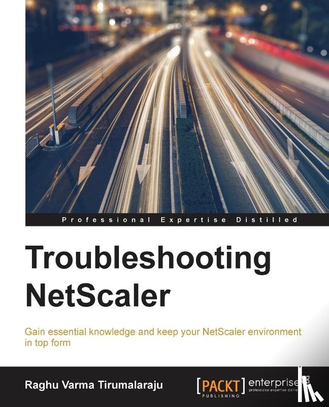 Tirumalaraju, Raghu Varma - Troubleshooting NetScaler