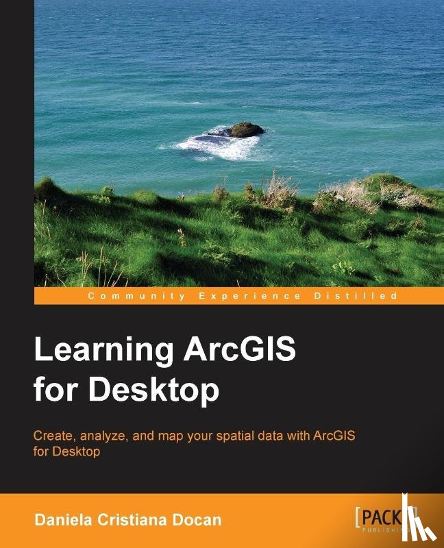 Docan, Daniela Cristiana - Learning ArcGIS for Desktop