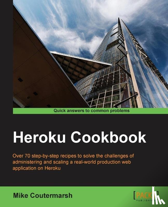 Coutermarsh, Mike - Heroku Cookbook