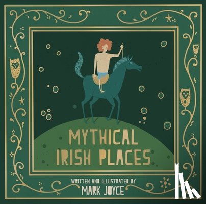 Joyce, Mark - Mythical Irish Places