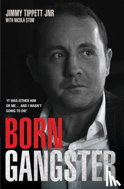 Tippett Jnr, Jimmy - Born Gangster