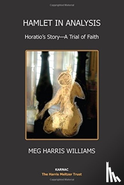 Williams, Meg Harris - Hamlet in Analysis