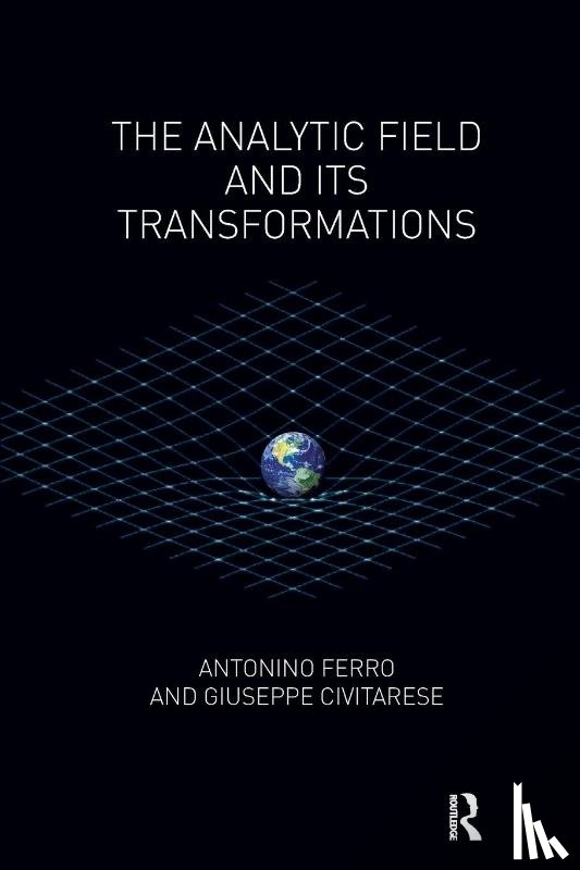 Civitarese, Giuseppe, Ferro, Antonino - The Analytic Field and its Transformations