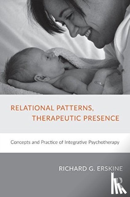 Erskine, Richard G. - Relational Patterns, Therapeutic Presence