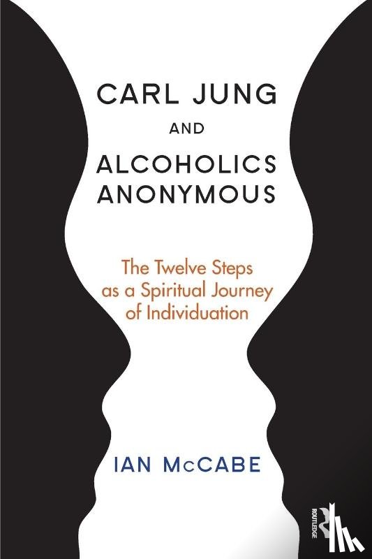 McCabe, Ian - Carl Jung and Alcoholics Anonymous