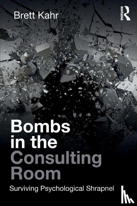 Kahr, Brett - Bombs in the Consulting Room