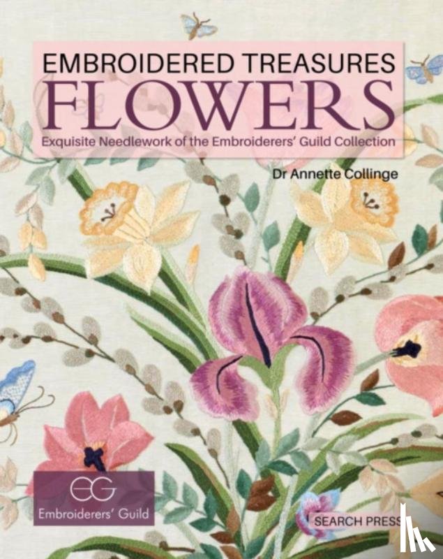 Collinge, Annette - Embroidered Treasures: Flowers