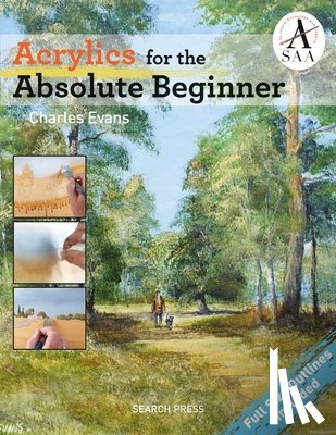 Evans, Charles - Acrylics for the Absolute Beginner
