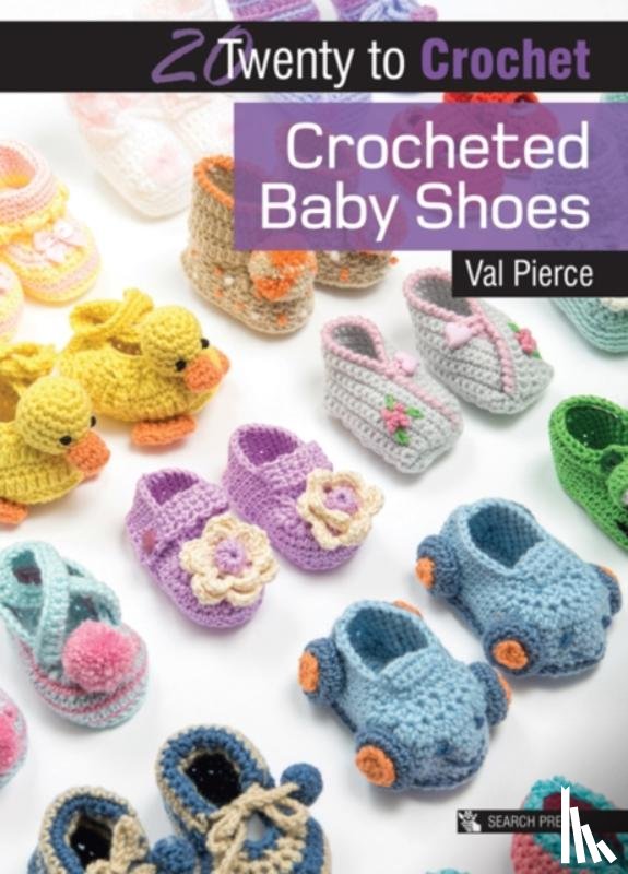 Pierce, Val - 20 to Crochet: Crocheted Baby Shoes