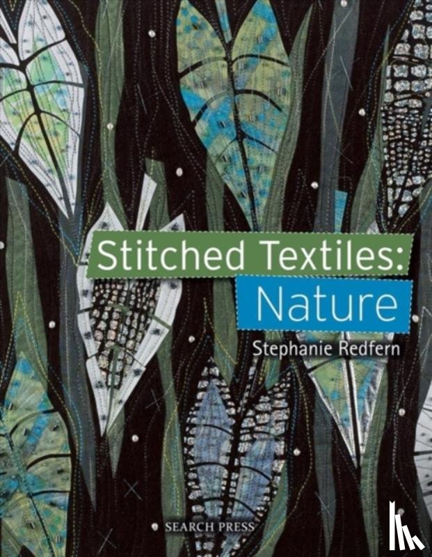 Redfern, Stephanie - Stitched Textiles: Nature