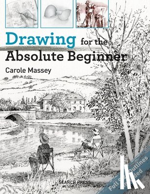 Massey, Carole - Drawing for the Absolute Beginner