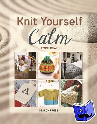 Rowe, Lynne, Corkhill, Betsan - Knit Yourself Calm