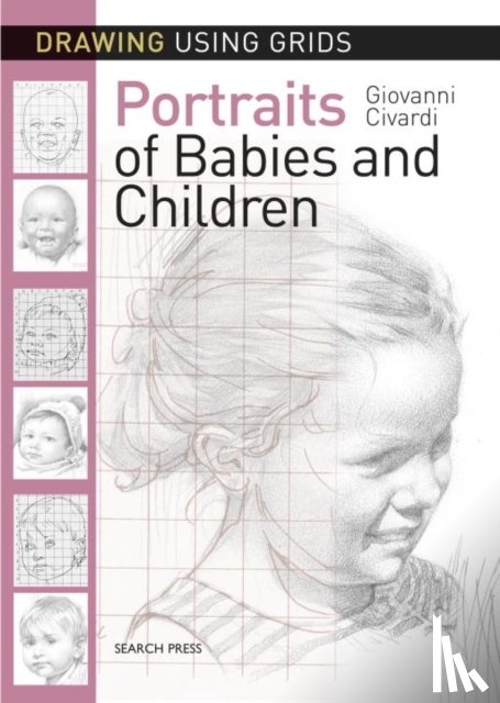 Civardi, Giovanni - Drawing Using Grids: Portraits of Babies & Children