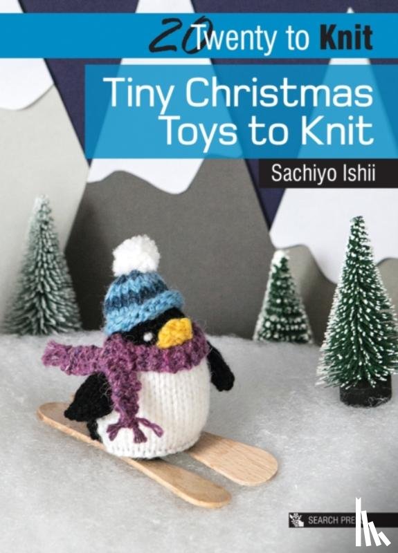 Ishii, Sachiyo - Twenty to Knit: Tiny Christmas Toys to Knit