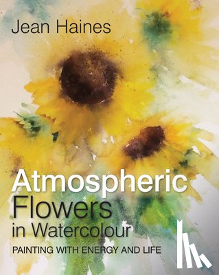 Haines, Jean - Atmospheric Flowers in Watercolour