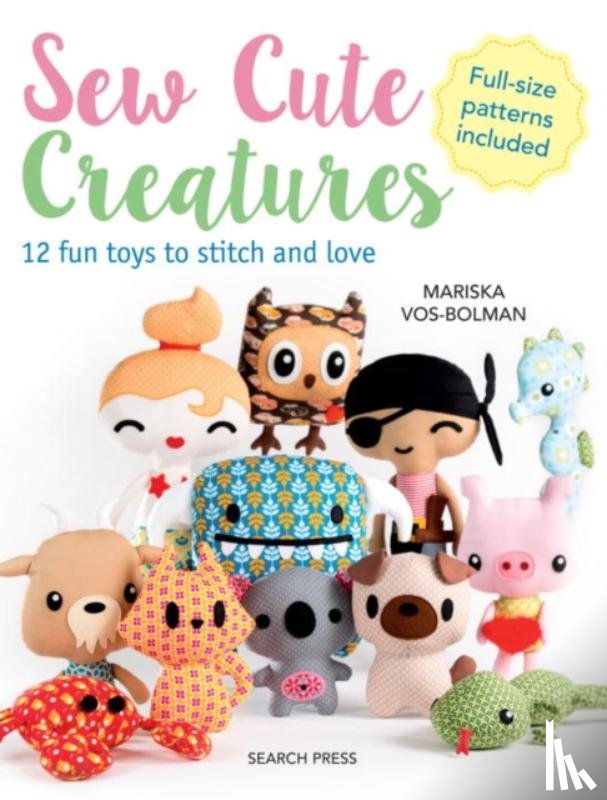 Vos-Bolman, Mariska - Sew Cute Creatures