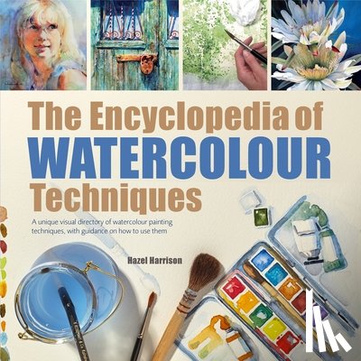 Harrison, Hazel - The Encyclopedia of Watercolour Techniques