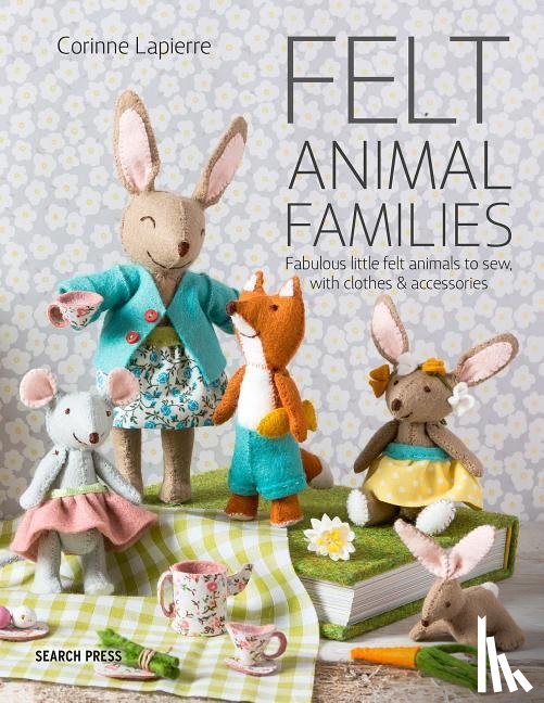 Lapierre, Corinne - Felt Animal Families