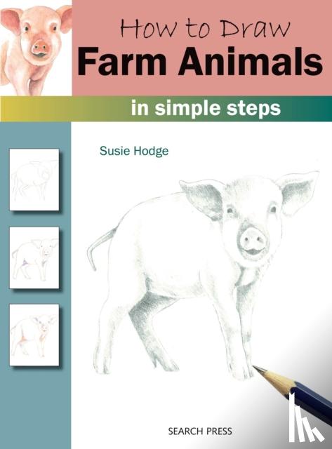 Hodge, Susie - How to Draw: Farm Animals