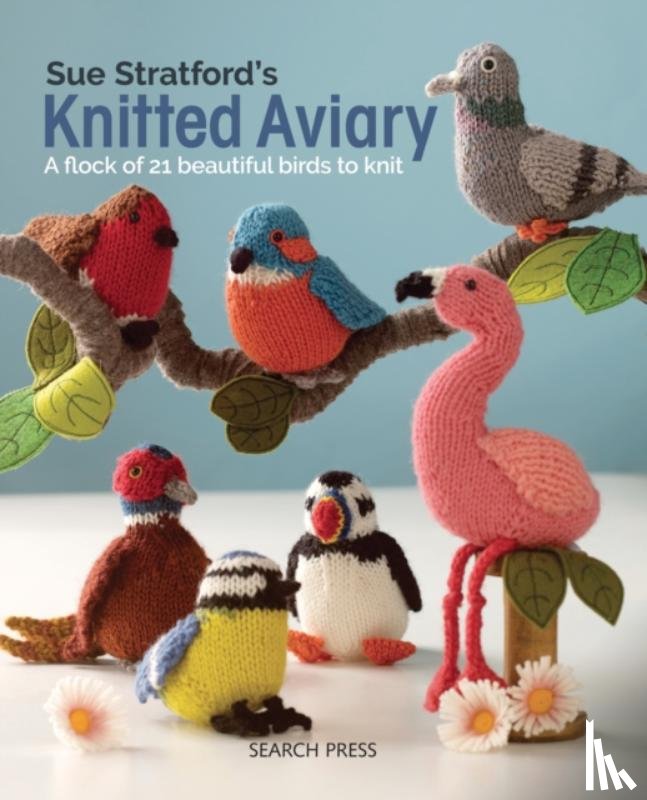 Stratford, Sue - Sue Stratford’s Knitted Aviary