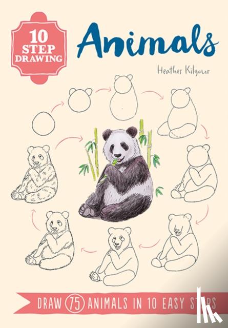 Kilgour, Heather - 10 Step Drawing: Animals