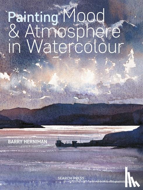 Herniman, Barry - Painting Mood & Atmosphere in Watercolour