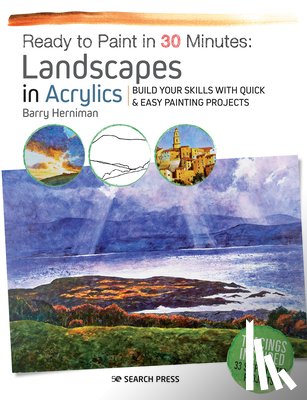 Herniman, Barry - Ready to Paint in 30 Minutes: Landscapes in Acrylics