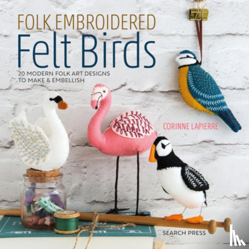 Lapierre, Corinne - Folk Embroidered Felt Birds