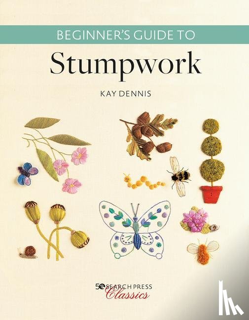 Dennis, Kay - Beginner’s Guide to Stumpwork