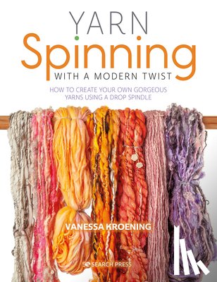 Kroening, Vanessa - Yarn Spinning with a Modern Twist
