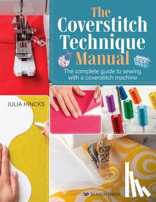 Hincks, Julia - The Coverstitch Technique Manual