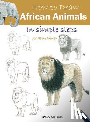 Newey, Jonathan - How to Draw: African Animals