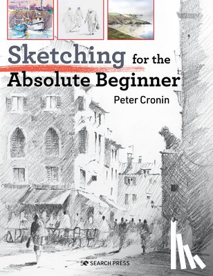 Cronin, Peter - Sketching for the Absolute Beginner