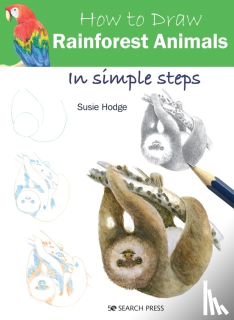 Hodge, Susie - How to Draw: Rainforest Animals
