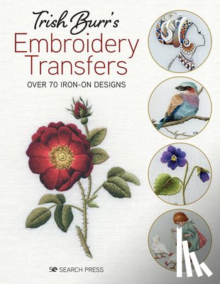 Burr, Trish - Trish Burr’s Embroidery Transfers
