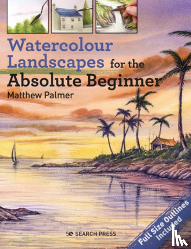 Palmer, Matthew - Watercolour Landscapes for the Absolute Beginner